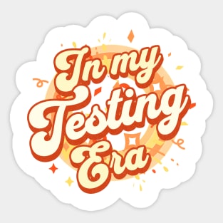 In My Testing Era Teacher Sticker